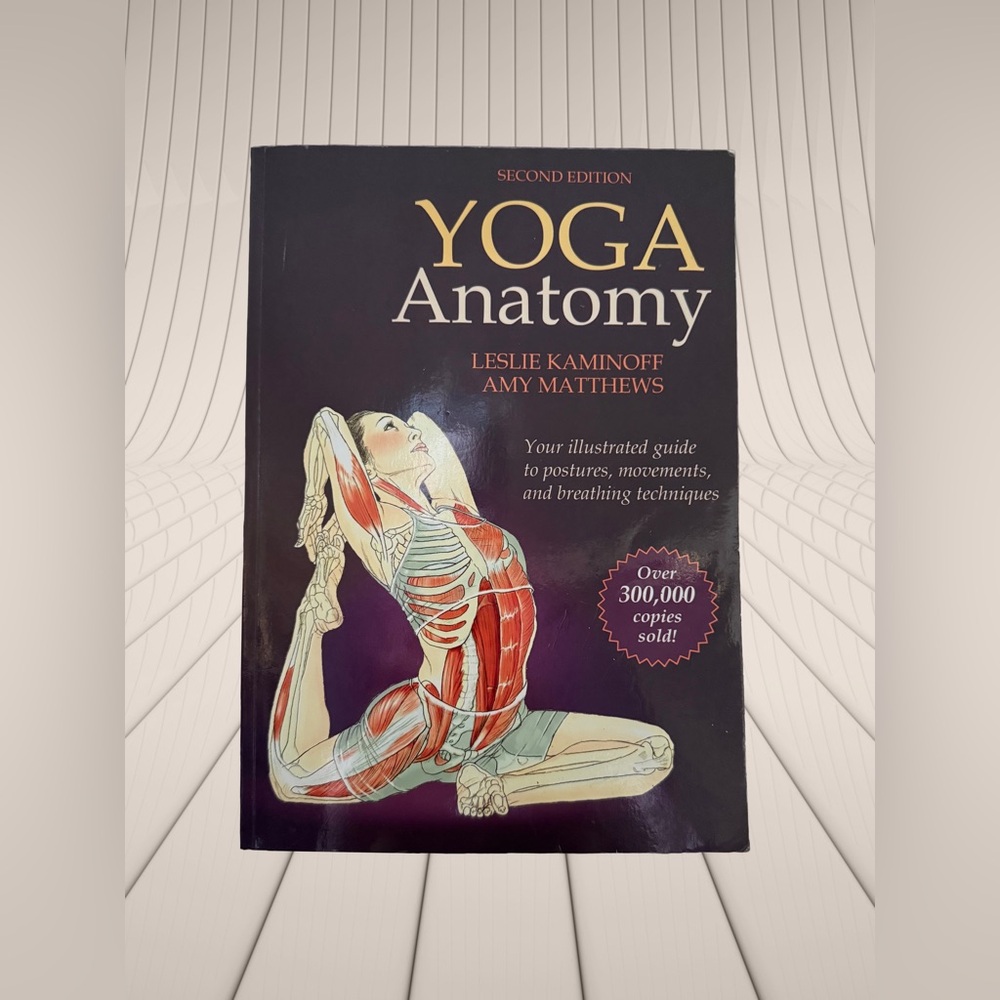 Yoga Anatomy Book by Leslie Kaminoff and Amy Matthews